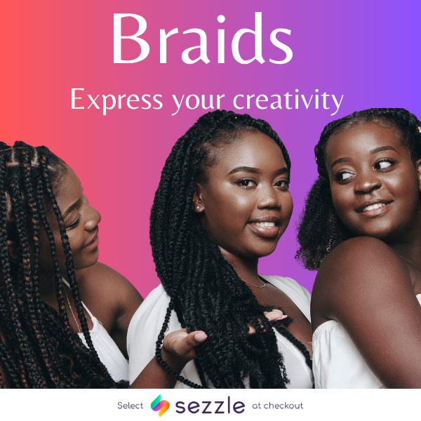 Braids Advertisment; Shop with sezzle