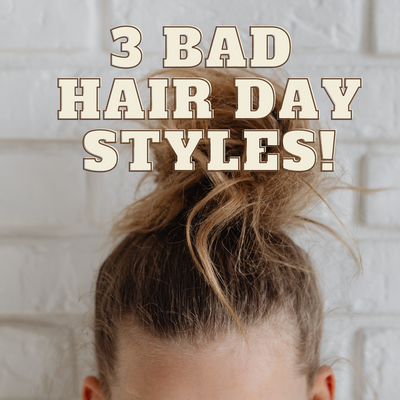 3 Bad Hair Day Styles