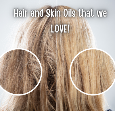 Hair and Skin Oils that we LOVE!