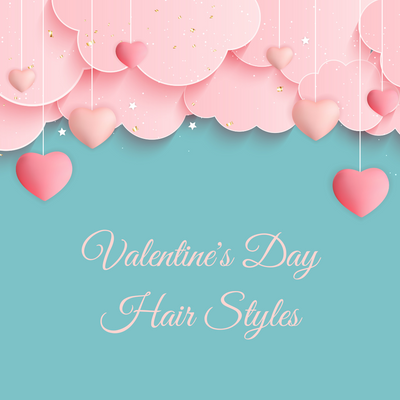 Cute Hair Styles to try this Valentine's Day!